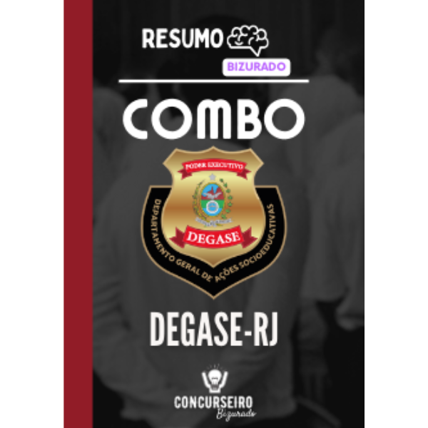 Combo - DEGASE  - Resumo Bizurado